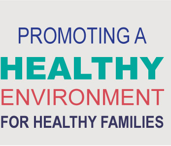 Promoting a healthy environment for healthy families
