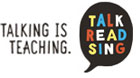 Talking is Teaching Talk, Read, Sing